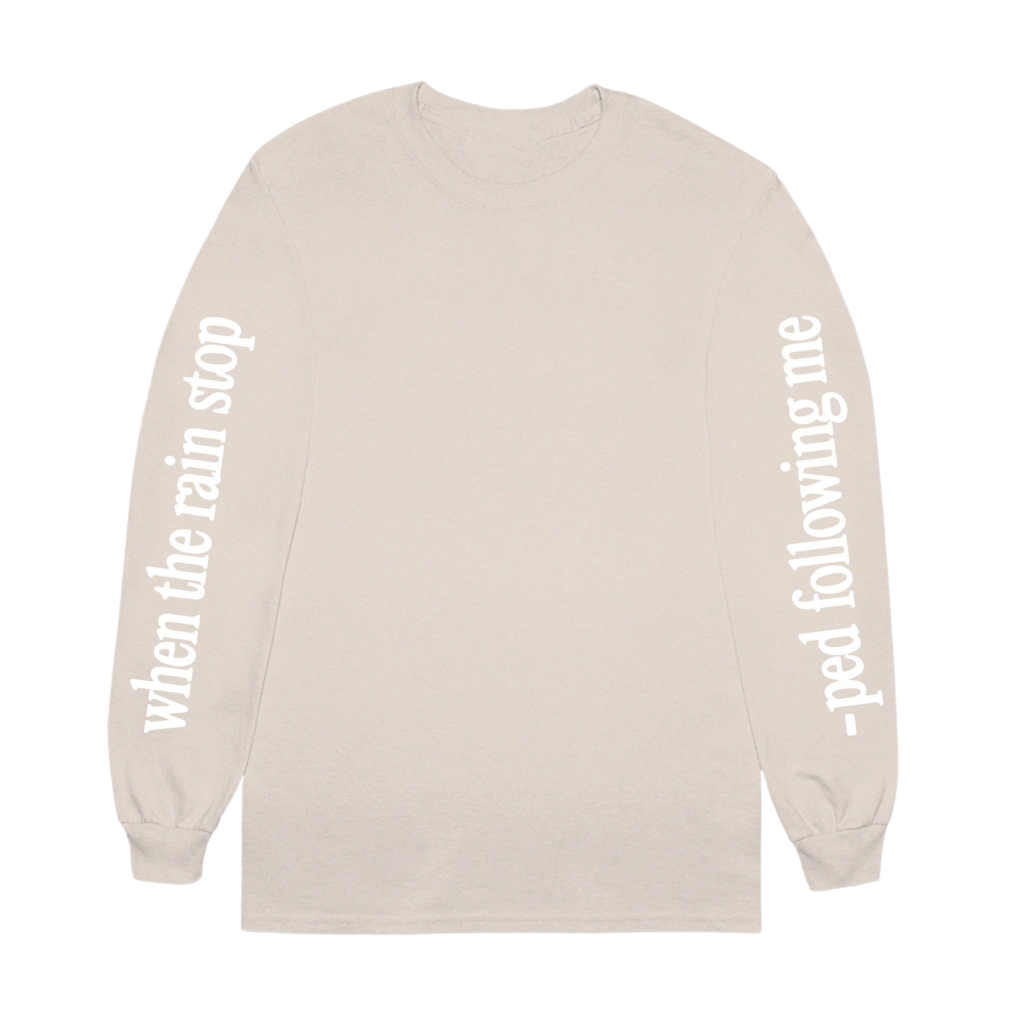 ONLINE EXCLUSIVE | when the rain stopped following me | Cream LS Tee